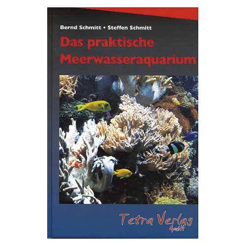 Tetra Verlag Das praktische Meerwasseraquarium