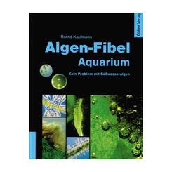Dähne: Algen-Fibel Aquarium