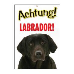 Plenty Gifts: Warnschild Achtung! Labrador!