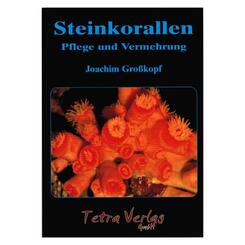Tetra Verlag Steinkorallen Pflege und Vermehrung