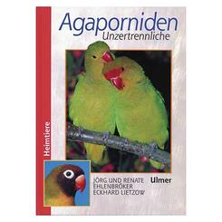 Ulmer Verlag Agaporniden - Unzertrennliche