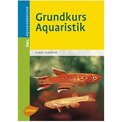 Ulmer: Grundkurs Aquaristik