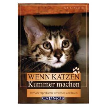 Katzenbuch Cadmos: Wenn Katzen Kummer machen